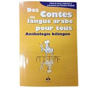 DES CONTES EN LANGUE ARABE POU: Anthologie bilingue français-arabe