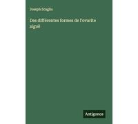 Des différentes formes de l'ovarite aiguë