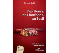 Des fleurs, des bonbons, un fusil: Médaille d'or du concours Vivons les mots ! 2026