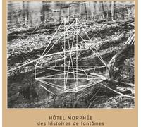 Hôtel Morphée - Des Histoires de Fantomes