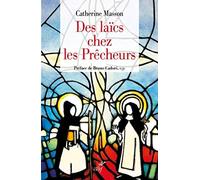 Des laïcs chez les prêcheurs: De l'ordre de la pénitence aux fraternités laïques, une histoire du tiers-ordre dominicain