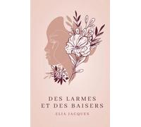 Des larmes et des baisers
