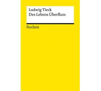 Des Lebens Überfluss. Novelle: Tieck, Ludwig - Deutsch-Lektüre, Deutsche Klassiker der Literatur - 19629
