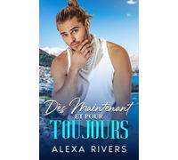 Dès Maintenant et pour Toujours (Les Cœurs de Petit Ciel)