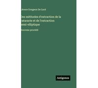 Des méthodes d'extraction de la cataracte et de l'extraction semi-elliptique: Nouveau procédé