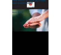 Des Mots Et Des Actions Qui Guérissent: Transformer la biologie