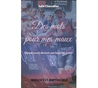 Des mots pour mes maux: Quand courir devient une façon de guérir