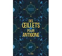 Des oeillets pour Antigone