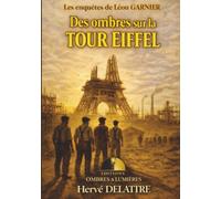 DES OMBRES SUR LA TOUR EIFFEL: Les enquêtes de Léon GARNIER