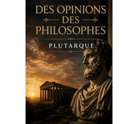 Des Opinions des Philosophes