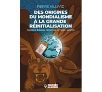 Des origines du mondialisme à la grande réinitialisation - paganisme, écologie, réparation, covidisme, sacrifice