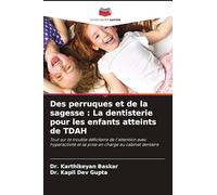 Des perruques et de la sagesse: La dentisterie pour les enfants atteints de TDAH