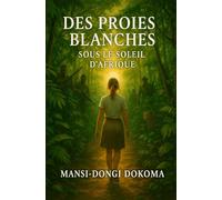 Des proies blanches sous le soleil d'Afrique