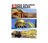 Des Racines Et Des Ailes : Vienne - Pétra - Saint-Petersbourg