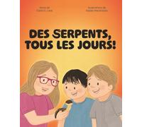 Des serpents, tous les jours!