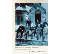Des Societes Distinctes : Gouverner Les Banlieues Bourgeoises De Montreal, 1880-1939