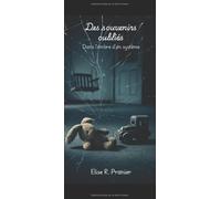 Des Souvenirs Oubliés: Dans l'ombre d'un système