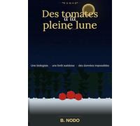 Des tomates à la pleine lune: Novella