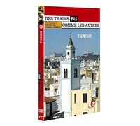Des trains pas comme les autres : La Tunisie