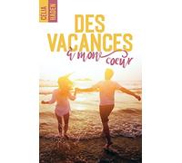 Des vacances à mon coeur