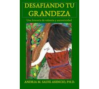 Desafiando tu Grandeza: Una historia de valentía y autenticidad