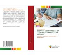 Desafios E Estratégias Da Coordenação Na Gestão Escolar: explorando os desafios administrativos e pedagógicos