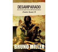 Desamparado: Una serie de supervivencia EMP postapocalíptica (Camino Oscuro)