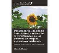 Desarrollar la conciencia intercultural a través de la investigación de los alumnos en lenguas extranjeras modernas: Los jóvenes como diseñadores de planes de estudios