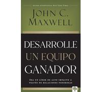 Desarrolla un equipo ganador / Be a People Person