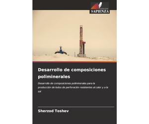 Desarrollo de composiciones poliminerales: Desarrollo de composiciones poliminerales para la producción de lodos de perforación resistentes al calor y a la sal