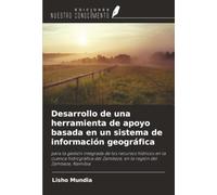 Desarrollo de una herramienta de apoyo basada en un sistema de información geográfica: para la gestión integrada de los recursos hídricos en la cuenca ... Zambeze, en la región del Zambeze, Namibia