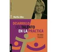 Desarrollo del talento en la práctica. Vida cotidiana y desarrollo de competencias (Recursos Humanos)