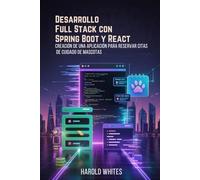 Desarrollo Full Stack con Spring Boot y React: Creación de una aplicación para reservar citas de cuidado de mascotas