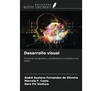 Desarrollo visual: Funciones de agudeza y sensibilidad al contraste en los bebés