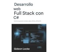 Desarrollo web Full Stack con C#: Domina la programación orientada a objetos (POO), MS SQL y ASP.NET MVC.