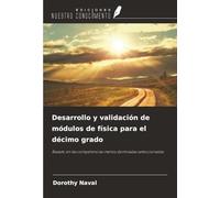 Desarrollo y validación de módulos de física para el décimo grado: Basado en las competencias menos dominadas seleccionadas