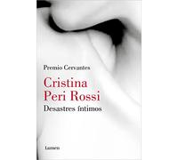 Desastres Íntimos / Intimate Disasters: Los relatos eróticos de la autora Premio Cervantes (Narrativa)