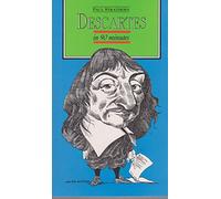 Descartes In 90 Minutes (Philosophers in 90 minutes - their lives & work)
