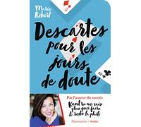 Descartes pour les jours de doute et autres philosophes inspirants