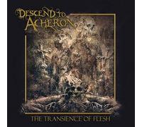 TRANSIENCE OF FLESH THE - DESCEND TO ACHERON