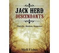 Descendants of Jack Herd Extended: Pikeville, Bledsoe, TN Extended Edition (My Family Branches-Pikeville, Bledsoe, TN)