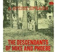 Descendants Of Mike & Phoebe - A Spirit Speaks [VINYL]