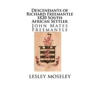 Descendants of Richard Freemantle -1820 South African Settler: John Mates Freemantle