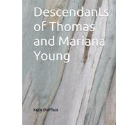 Descendants of Thomas and Mariana Young