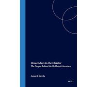 Descenders to the Chariot: The People behind the Hekhalot Literature (Supplements to the Journal for the Study of Judaism): 70