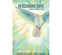 Descending Dove: A Collection of Christian Poetry