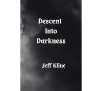 Descent into Darkness