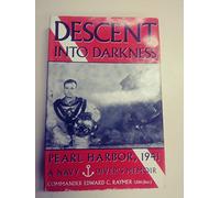 Descent into Darkness: Pearl Harbor, 1941 - A Navy Diver's Memoir