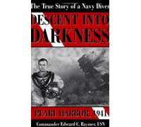 Descent into Darkness: Pearl Harbour 1941: a Navy Diver's Memoir