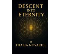 Descent Into Eternity (The Golden Timeline Series)